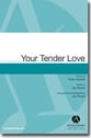 Your Tender Love SATB choral sheet music cover